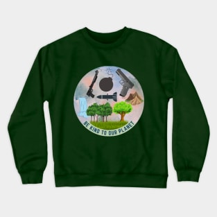 Be Kind To our Planet Crewneck Sweatshirt